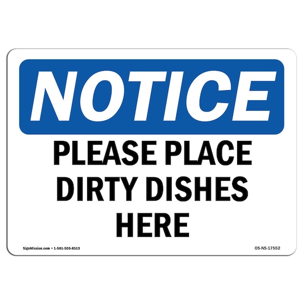 Safety Sign, OSHA Notice, 7" Height, Aluminum, Please Place Dirty Dishes Here Sign, Landscape